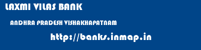 LAXMI VILAS BANK  ANDHRA PRADESH VISHAKHAPATNAM    banks information 